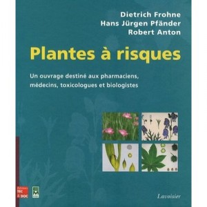 Plantes A Risques - Dietrich Frohne , Hans Jurgen Pfander , Robert Anton