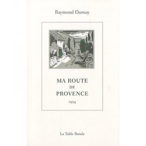 Ma Route De Provence , 1954 - Raymond Dumay
