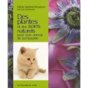 Des Plantes Et Des Soins Naturels Pour Mon Animal De Compagnie - Celine Gastinel-mossour