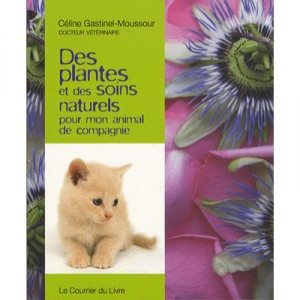 Plants and Natural Care for my pet - Celine Gastinel-mossour