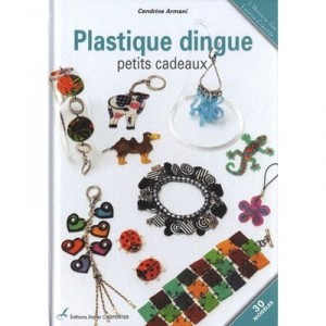 Plastique Dingue , Petits Cadeaux - Cendrine Armani