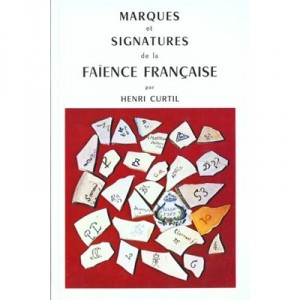 Marques Et Signatures De La Faience Francaise - Henri Curtil