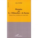 Marquise Ou La Dehanchee De Racine , Histoire D'une Comedienne Du Grand Siecle - Alain Couprie