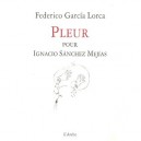 Pleur Pour Ignacio Sanchez Mejias - Federico Garcia Lorca