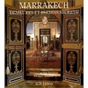 Marrakech : demeures et jardins secrets