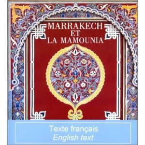 Marrakech Et La Mamounia - Alain Gerard , Mourad Khireddine