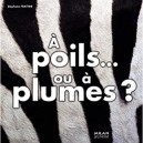 A Poils... Ou A Plumes ? - Stephane Frattini