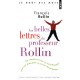 Belles Lettres Du Professeur Rollin (les - Rollin Francois