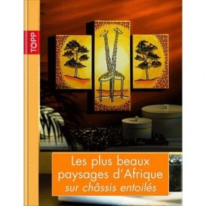 The most beautiful landscapes of Africa on canvas frame - Collectif