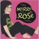 Marre Du Rose - Nathalie Hense , Llya Green