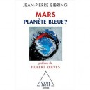 Mars Planete Bleue ? - Jean-pierre Bibring