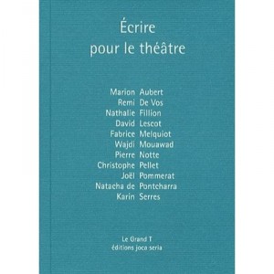 Ecrire Pour Le Theatre - Collectif