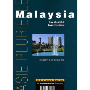 Malaysia , La Dualite Territoriale - Rodolphe De Koninck