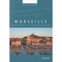 Marseille , A La Decouverte D'une Ville Et De Son Histoire - Marie-nicole Le Noel