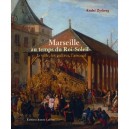 Marseille Au Temps Du Roi Soleil - Zysber