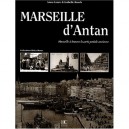 Marseille D'antan , Marseille A Travers La Carte Postale Ancienne - Isabelle Rauch
