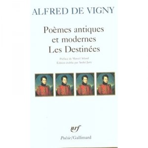 Poemes Antiques Et Modernes, Les Destinees - Alfred De Vigny