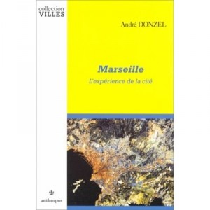 Marseille , Experience Cite - Andre Donzel