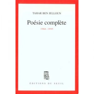 Poesie Complete - Tahar Ben Jelloun