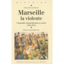 Marseille La Violente - Celine Regnard-drouot