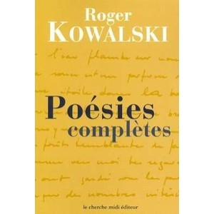 Poesies Completes - Roger Kowalski
