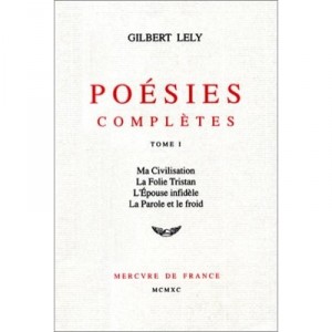 Poesies Completes T.2 - Gilbert Lely