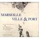 Marseille, Ville Et Port - Rene Borruey