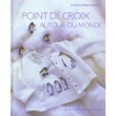 Point De Croix Autour Du Monde - Catherine Allegre-papadacci