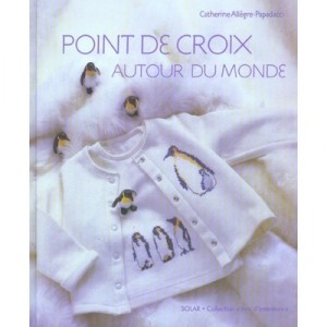 Point De Croix Autour Du Monde - Catherine Allegre-papadacci