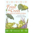 Point De Croix Pour Decorer Les Chambres D'enfants , Nouvelles Idees Et Nouveaux Motifs - Barzaghi , Isella