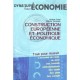 Construction Europeenne Et Politique Economique - Jerome Creel , Etienne Farvaque