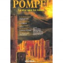 Pompei Le Reve Sous Les Ruines - Collectif