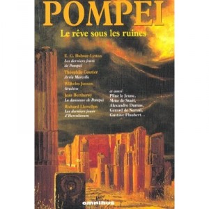 Pompei Le Reve Sous Les Ruines - Collectif