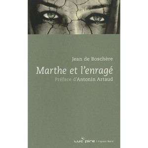 Marthe Et L'enrage - Jean De Boschere