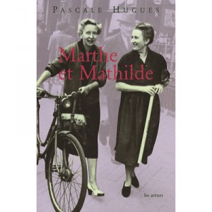 Marthe Et Mathilde - Pascale Hugues