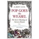 Pop Goes The Weasel : The Secret Meanings Of Nursery Rhymes - Albert Jack