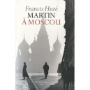 Martin A Moscou - Francis Hure