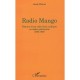 Radio Mango , Histoire D'une Radio Libre Antillaise En Region Parisienne 1982-1992 - Aude Desire