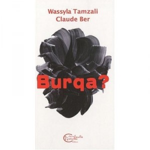 Burqa? - Wassyla Tamzali, Claude Ber