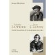 Martin Luther Et Jean Calvin , Contrastes Et Ressemblances - Jacques Blandenier