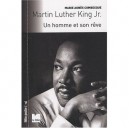 Martin Luther King Jr. , Un Homme Et Son Reve - Marie-agnes Combesque
