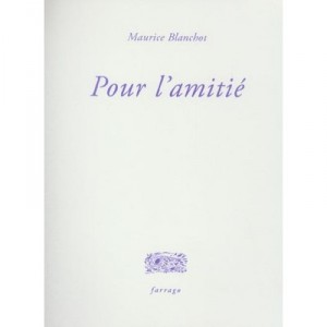 Pour L'amitie - Maurice Blanchot