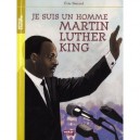 Martin Luther King , Je Suis Un Homme - Eric Simard
