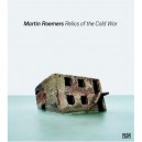 Martin Roemers , Relics Of The Cold War - Martin Roemers