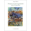 Pourquoi J'ai Jete Ma Grand-mere Dans Le Vieux-port - Serge Valletti