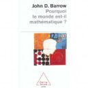 Pourquoi Le Monde Est-il Mathematique ? - John D. Barrow