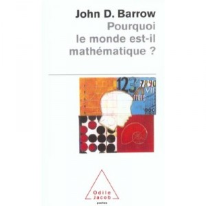 Pourquoi Le Monde Est-il Mathematique ? - John D. Barrow