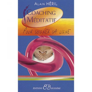 Coaching Meditatif Pour Soigner La Ligne - Alain Heril
