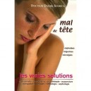 Mal De Tete, Les Vraies Solutions - Daniel Scimeca