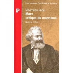 Marx Critique Du Marxisme - Maximilien Rubel